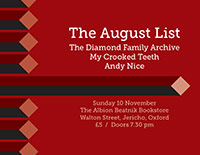 The August List / The Diamond Family Archive / My Crooked Teeth / Andy Nice poster